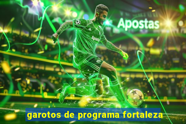 garotos de programa fortaleza